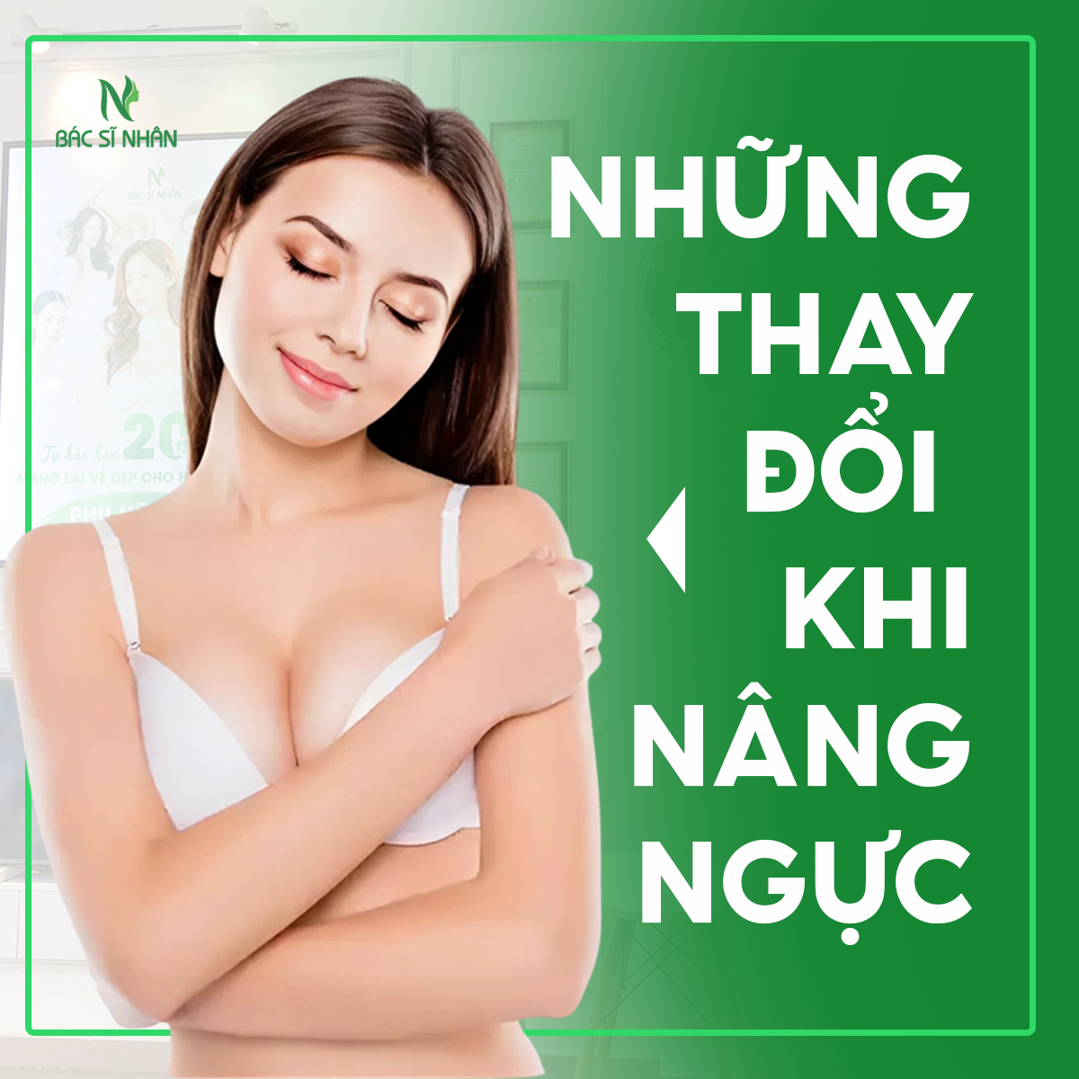 NHỮNG THAY ĐỔI KHI NÂNG NGỰC