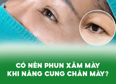 CÓ NÊN PHUN XĂM MÀY TRƯỚC KHI NÂNG CUNG CHÂN MÀY